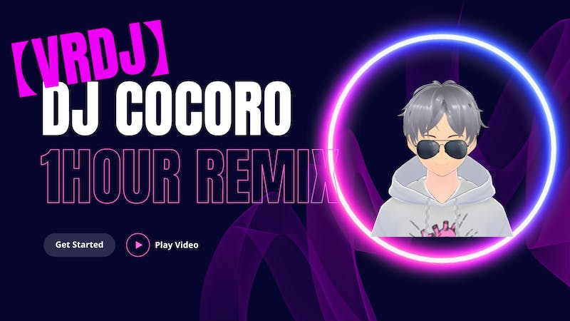 【VRDJ】COCOLO 1hour REMIXのアイキャッチ画像