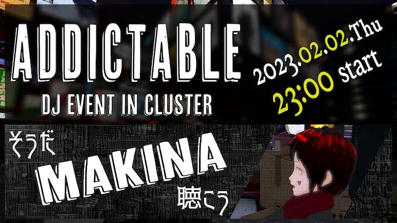 【DJイベント】ADDICTABLE vol.11【Makina】のアイキャッチ画像